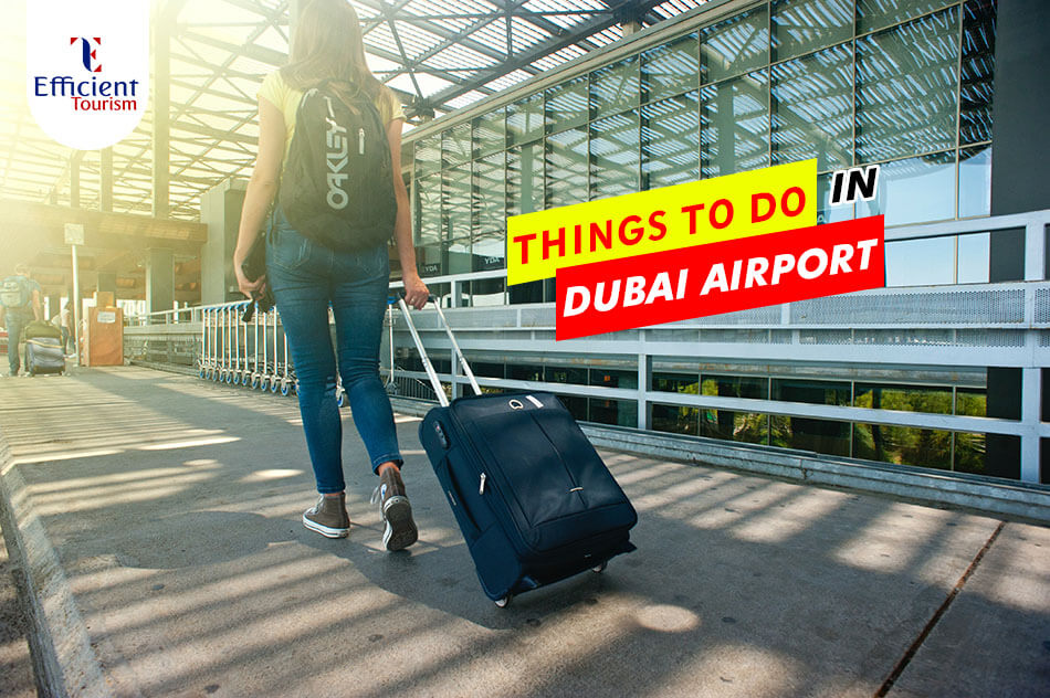 Things to do in Dubai Airport