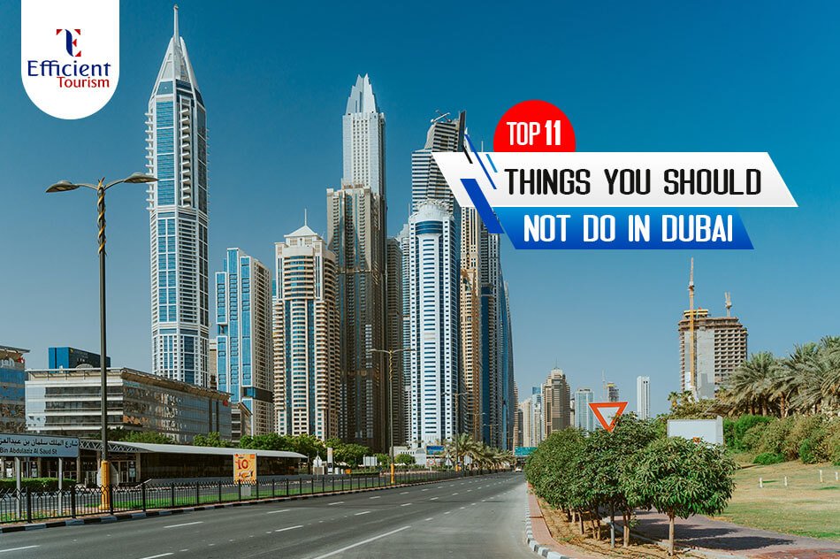 Things You Should Not do in Dubai