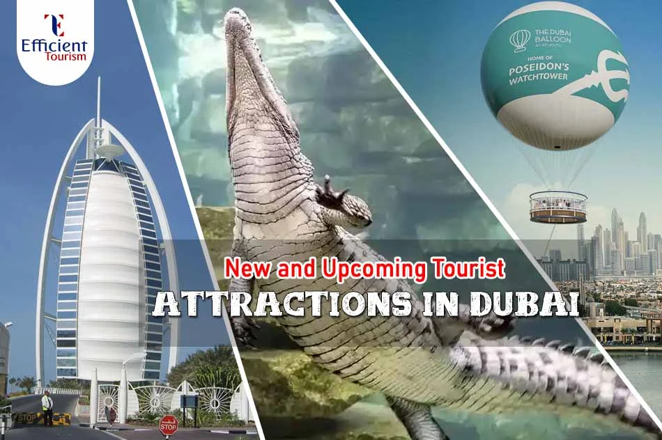 New and Upcoming Tourist Attractions in Dubai