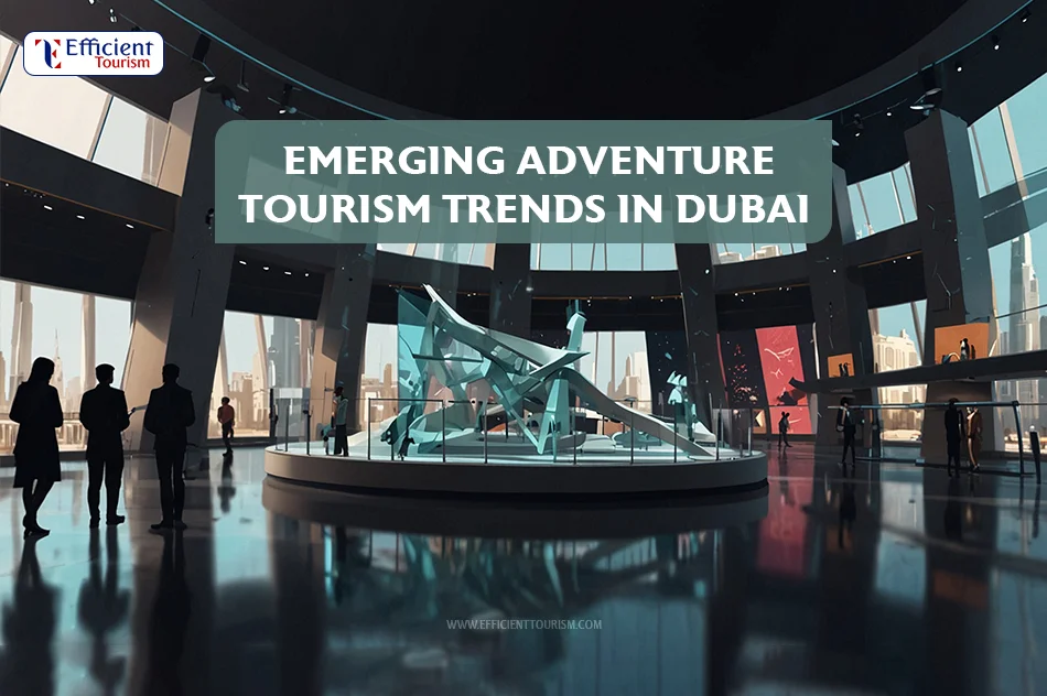 Emerging adventure tourism trends in Dubai