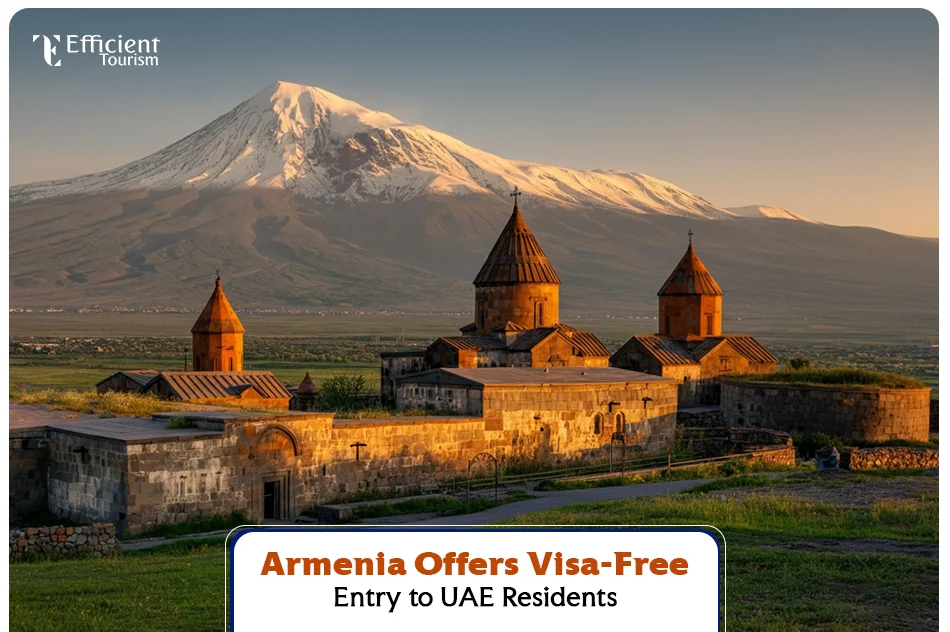 Armenia Offers Visa-Free Entry to UAE Residents