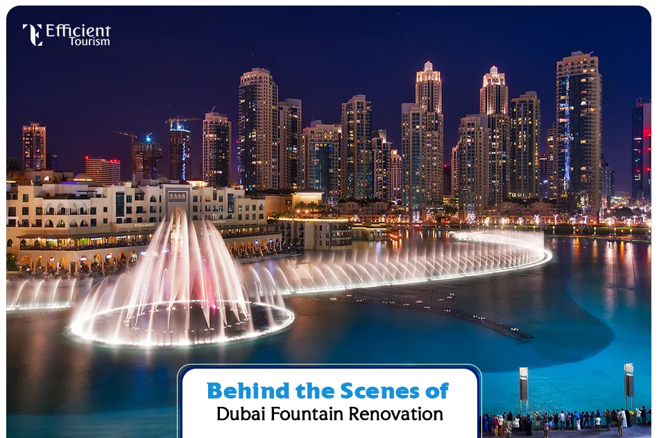Behind the Scenes of Dubai Fountain Renovation