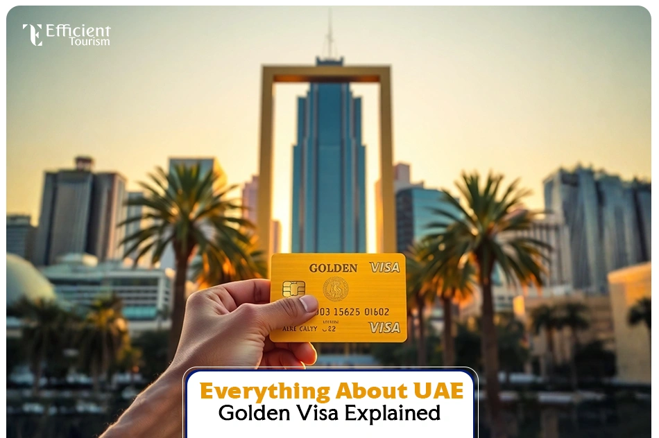 Everything About UAE Golden Visa Explained