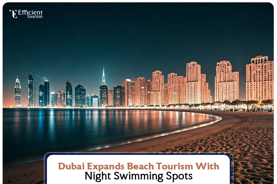Dubai Expands Beach Tourism with Night Swimming Spots