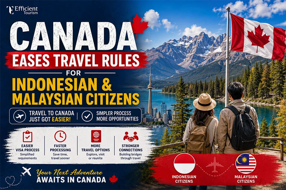 Canada Eases Travel Rules for Indonesian and Malaysian Citizens