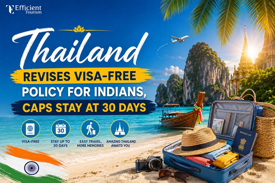 Thailand Revises Visa-Free Policy for Indians, Caps Stay at 30 Days
